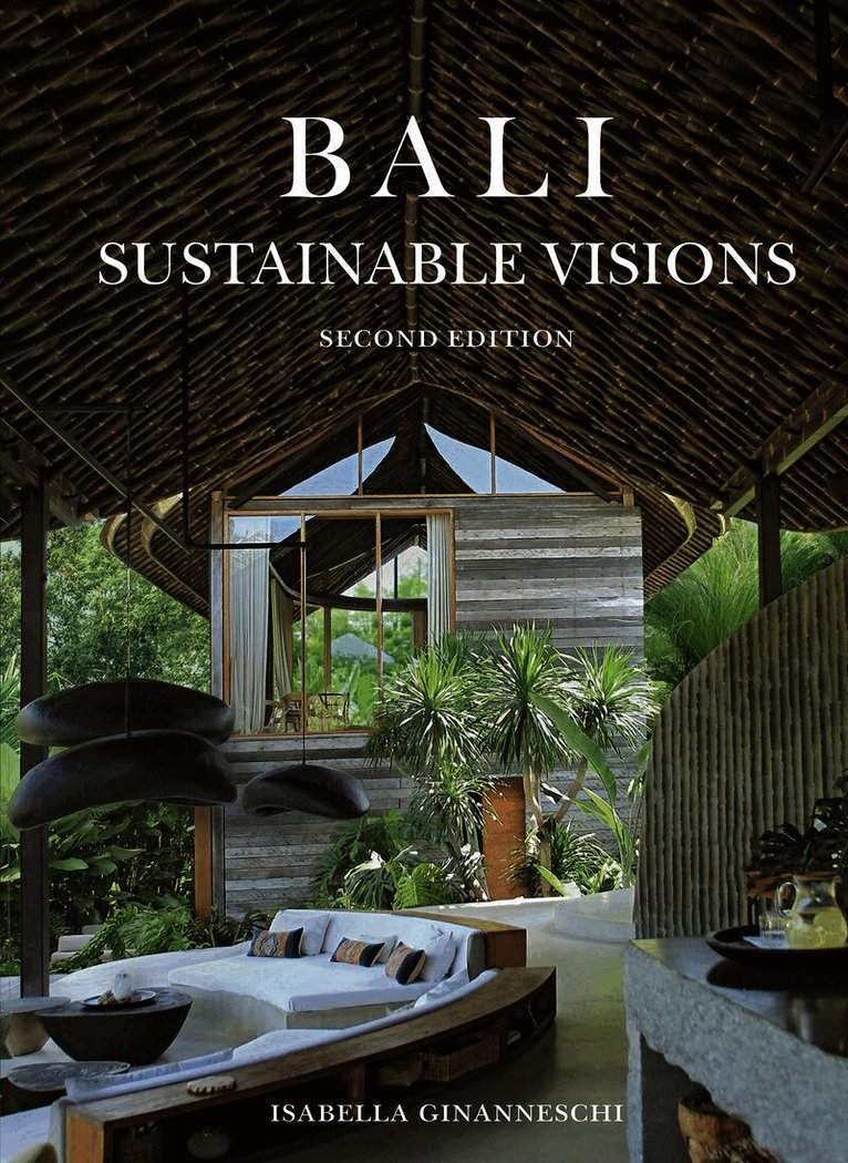 Bali: Sustainable Visions, Inbunden