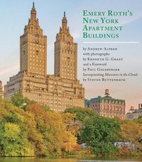 bokomslag Emery Roth's New York Apartment Buildings: Incorporating Mansions in the Clouds by Steven Ruttenbaum