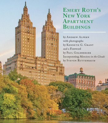 bokomslag Emery Roth?s New York Apartment Buildings: Incorporating Mansions in the Clouds by Steven Ruttenbaum