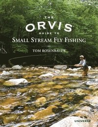 bokomslag The Orvis Guide to Small Stream Fly Fishing
