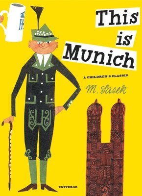 Miroslav Sasek - This Is Munich: A Children's Classic, Inbunden