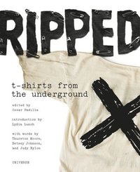 bokomslag Ripped: T-Shirts from the Underground