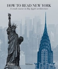 bokomslag How to Read New York: A Crash Course in Big Apple Architecture
