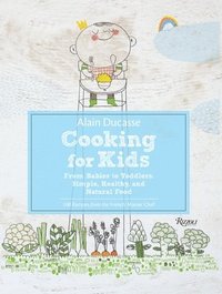 bokomslag Alain Ducasse Cooking for Kids