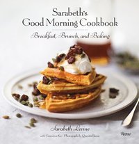 bokomslag Sarabeth's Good Morning Cookbook
