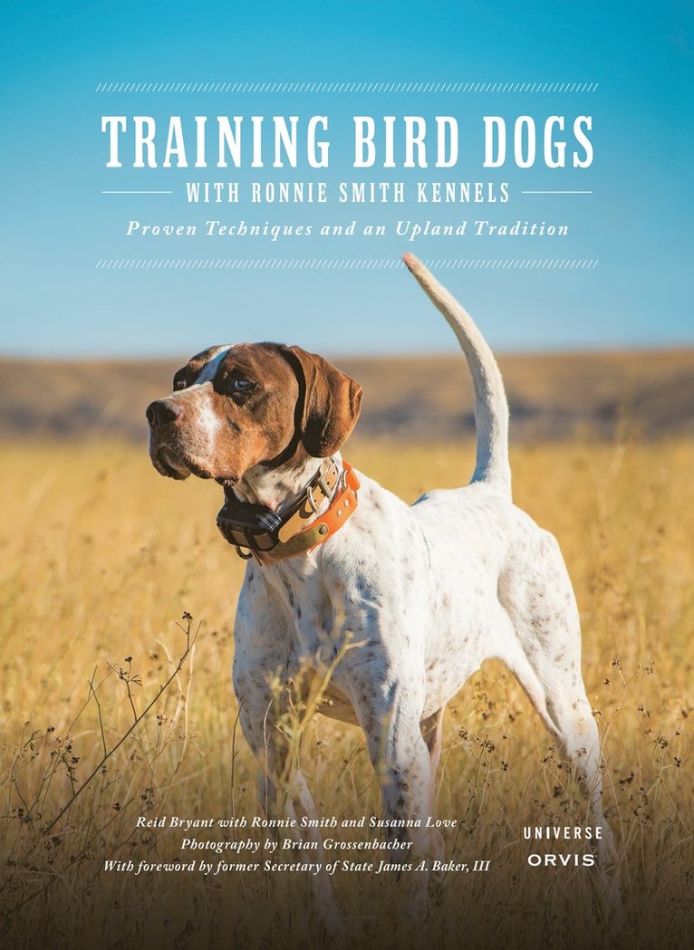 Reid Bryant, Ronnie Smith - Training Bird Dogs with Ronnie Smith Kennels, Inbunden