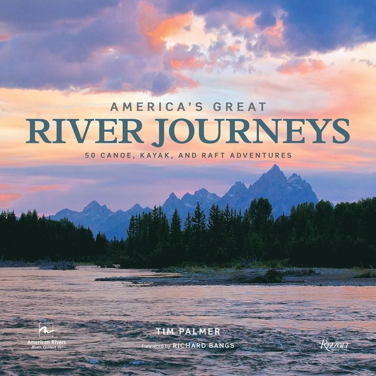 Tim Palmer - America's Great River Journeys, Inbunden