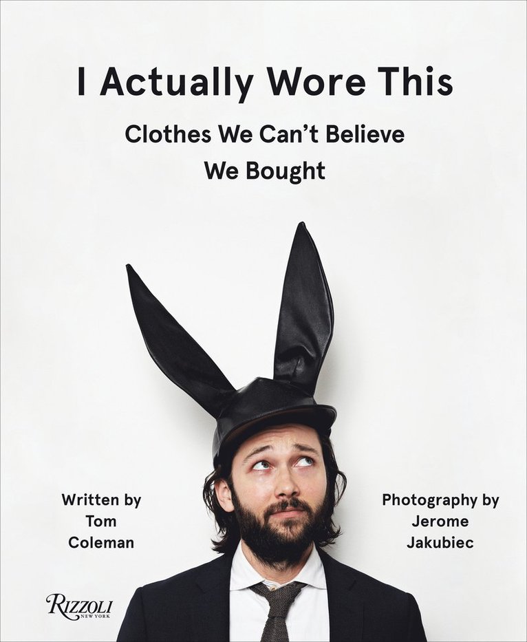 Tom Coleman, Jerome Jakubiec - I Actually Wore This, Inbunden