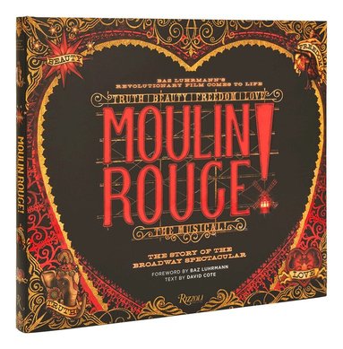 David Cote - Moulin Rouge! The Musical, Inbunden