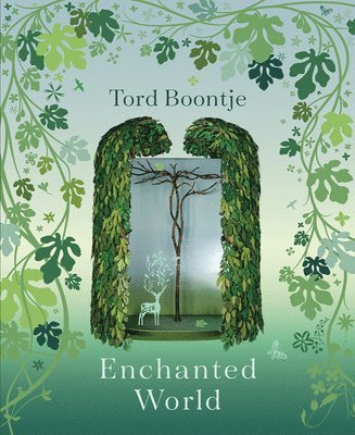 Tord Boontje - Tord Boontje: Enchanted World, Inbunden