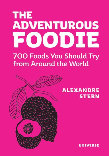 Alexandre Stern, Alain Ducasse - Adventurous Foodie, Inbunden