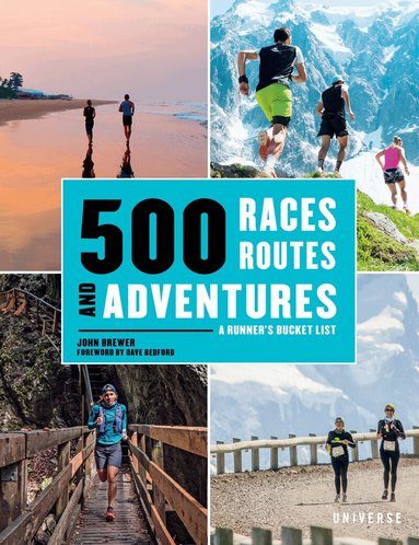 John Brewer - 500 Races, Routes and Adventures, Inbunden