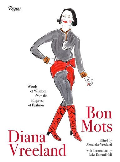 Alexander Vreeland, Alexander Vreeland - Diana Vreeland: Bon Mots, Inbunden