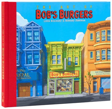 Loren Bouchard - Art of Bob's Burgers, Inbunden