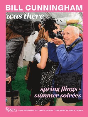 Bill Cunningham Was There 1