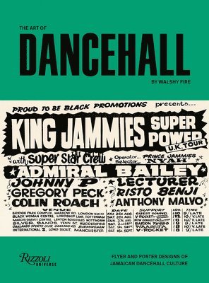 bokomslag The Art of Dancehall: Flyer and Poster Designs of Jamaican Dancehall Culture