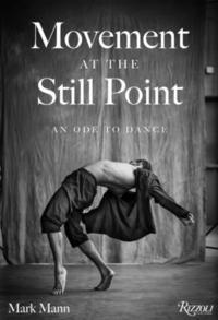 bokomslag Movement at the Still Point: An Ode to Dance