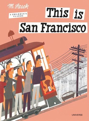 Miroslav Sasek - This is San Francisco, Inbunden