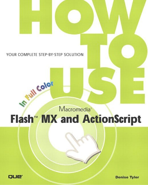How to Use Macromedia Flash MX and ActionScript 1