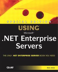 bokomslag Special Edition Using Microsoft .NET Enterprise Servers