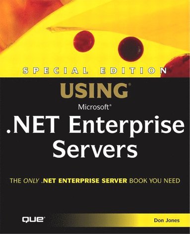 bokomslag Special Edition Using Microsoft .NET Enterprise Servers