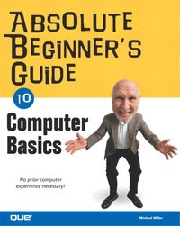 bokomslag Absolute Beginner's Guide to Computer Basics