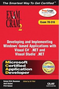 bokomslag MCAD Developing and Implementing Windows-based Applications with Microsoft Visual C# .NET and Microsoft Visual Studio .NET Exam Cram 2 (Exam Cram 70-316)