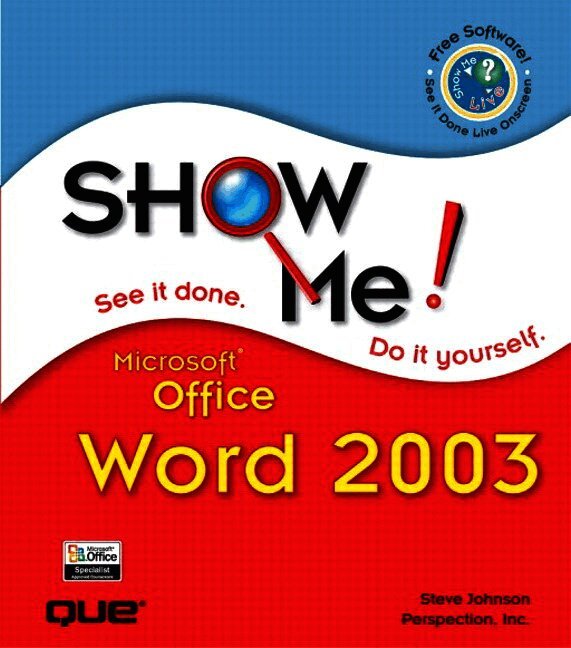 Show Me Microsoft Office Word 2003
