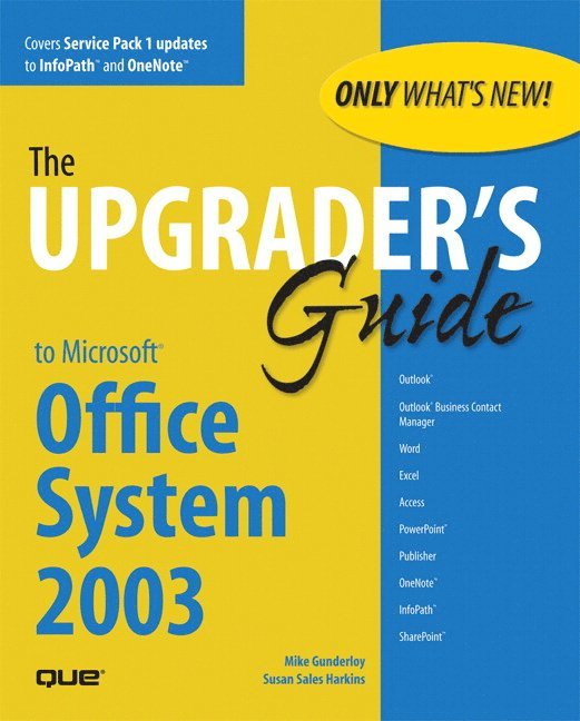 Mike Gunderloy, Susan Harkins - Upgrader's Guide to Microsoft Office System 2003, Häftad