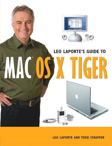 bokomslag Leo Laporte's Guide to Mac OS X Tiger