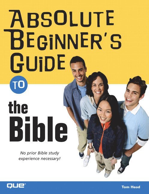 Absolute Beginner's Guide to the Bible 1