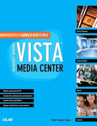 bokomslag Unleashing Microsoft Windows Vista Media Center