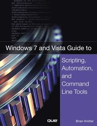 bokomslag Windows 7 and Vista Guide to Scripting, Automation, and Command Line Tools