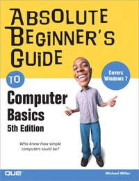 bokomslag Absolute Beginner's Guide To Computer Basics 5th Edition