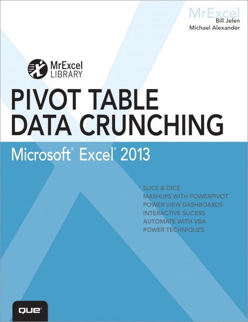 Bill Jelen, Michael Alexander - Excel 2013 Pivot Table Data Crunching, Häftad
