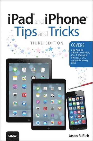 bokomslag iPad and iPhone Tips and Tricks: (covers iOS7 for iPad Air, iPad 3rd/4th generation, iPad 2, and iPad mini, iPhone 5S, 5/5C & 4/4S)