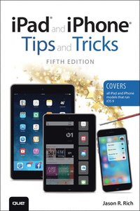bokomslag iPad and iPhone Tips and Tricks (Covers iPads and iPhones running iOS9)