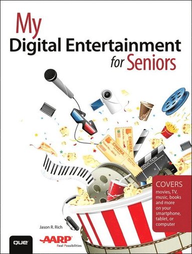 Jason R. Rich - My Digital Entertainment for Seniors (Covers movies, TV, music, books and more on your smartphone, tablet, or computer), Häftad