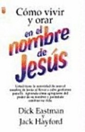 bokomslag Como Vivir y Orar en el Nombre de Jesus