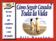 Como Sequir Casados Toda la Vida = How to Stay Married for Life 1