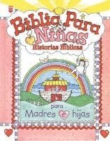 bokomslag Biblia Para Niñas: Historias Bíblicas Para Madres E Hijas = Little Girls Bible Story Book for Mothers and Daughters