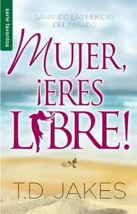 bokomslag Mujer, ¡Eres Libre! - Serie Favoritos