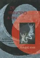 Anneke Kaai - de Principio A Fin = From Beginning to End, Inbunden. Tillgänglighet: Tillfälligt slut