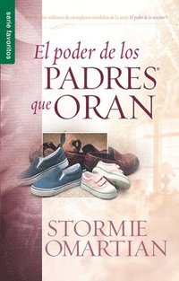 bokomslag El Poder de Los Padres Que Oran - Serie Favoritos