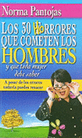 Los 30 Horrores Que Cometen los Hombres y Que Toda Mujer Debe Saber: A Pesar de los Errores Todavia Puedes Renacer 1