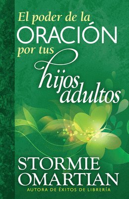 El Poder de la Oración Por Tus Hijos Adultos = The Power of Praying for Your Adult Children 1