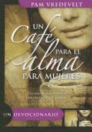 Caf' Para El Alma Para Mujeres, Un: Express for a Women's Spirit, Häftad