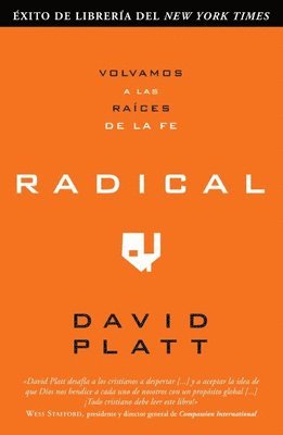 David Platt - Radical: Volvamos a Las Raices de la Fe, Häftad