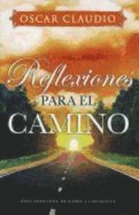 Oscar Claudio - Reflexiones Para el Camino, Häftad