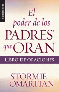 bokomslag El Poder de Los Padres Que Oran: Libro de Oraciones - Serie Favoritos